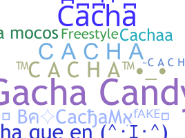 Smeknamn - Cacha