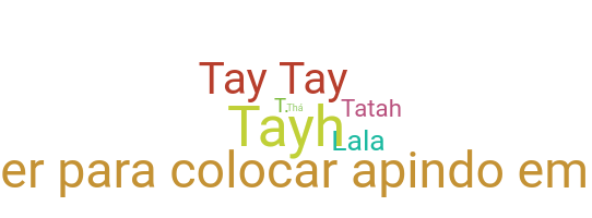 Smeknamn - Tayla