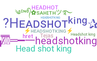 Smeknamn - Headshotking