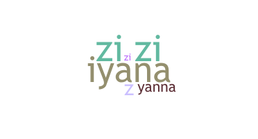 Smeknamn - Ziyanna