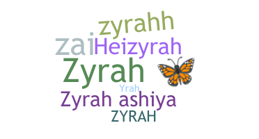 Smeknamn - Zyrah