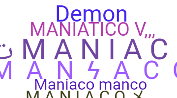 Smeknamn - Maniaco
