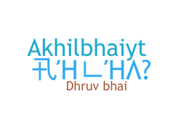 Smeknamn - Akhilbhai