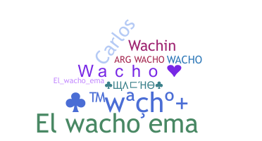 Smeknamn - Wacho