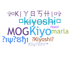 Smeknamn - Kiyoshi
