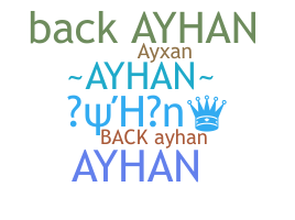 Smeknamn - Ayhan