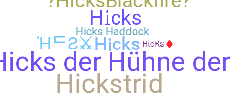 Smeknamn - Hicks