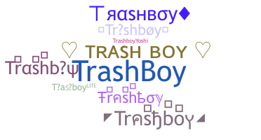 Smeknamn - Trashboy