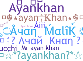Smeknamn - Ayankhan