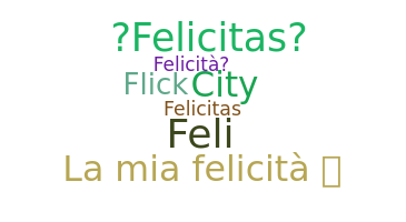 Smeknamn - Felicita
