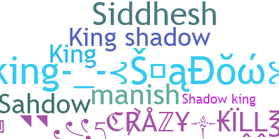 Smeknamn - KingShadow