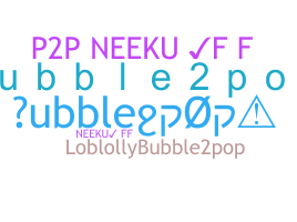 Smeknamn - bubble2pop