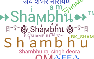 Smeknamn - Shambhu