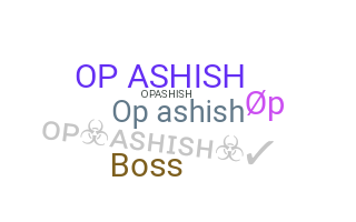 Smeknamn - OPAshish