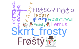 Smeknamn - Frosty