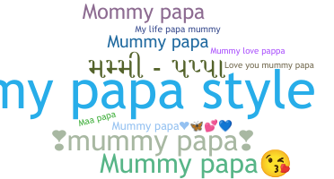 Smeknamn - MummyPapa