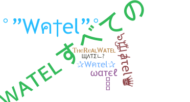 Smeknamn - watel