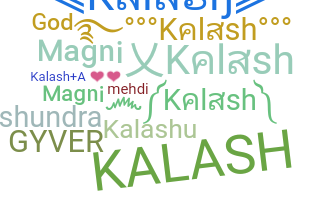 Smeknamn - Kalash