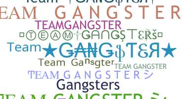 Smeknamn - TeamGangster