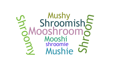 Smeknamn - Mushroom