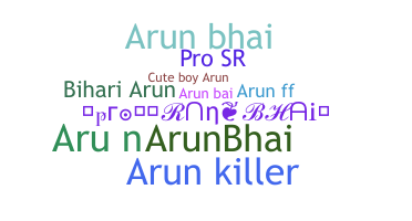 Smeknamn - Arunbhai