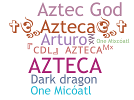 Smeknamn - Azteca