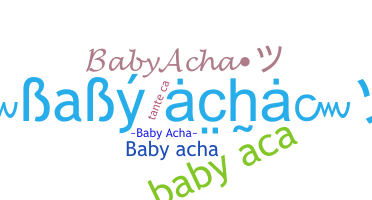 Smeknamn - BabyAcha