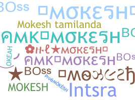 Smeknamn - Mokesh