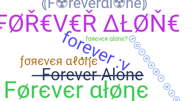 Smeknamn - ForeverAlone
