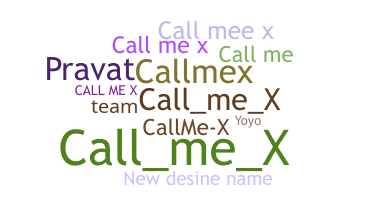Smeknamn - CallmeX