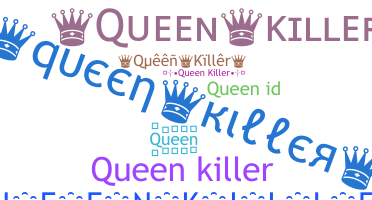 Smeknamn - QueenKiller