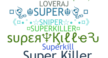 Smeknamn - SuperKiller