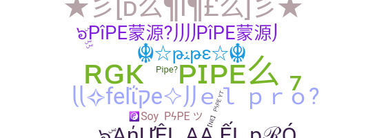 Smeknamn - Pipe