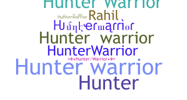 Smeknamn - Hunterwarrior