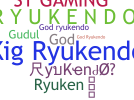 Smeknamn - RyuKendo