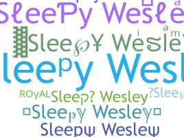 Smeknamn - sleepywesley
