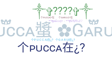 Smeknamn - PuccaGaru