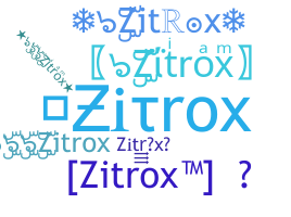 Smeknamn - Zitrox
