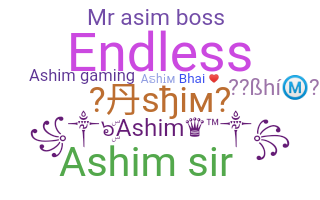 Smeknamn - Ashim