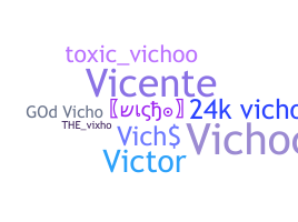 Smeknamn - Vicho