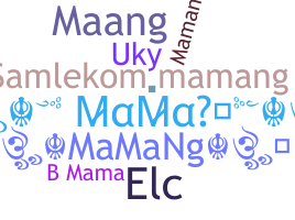 Smeknamn - Mamang