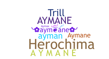 Smeknamn - AyMane