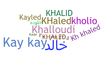 Smeknamn - Khaled