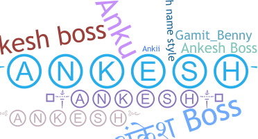 Smeknamn - Ankesh
