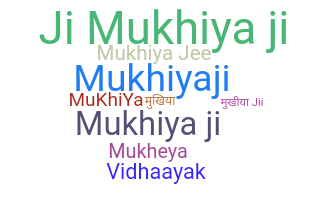 Smeknamn - Mukhiya