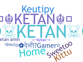 Smeknamn - Ketan