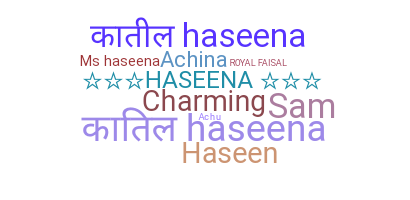 Smeknamn - Haseena