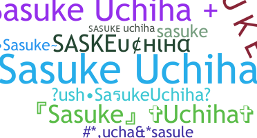 Smeknamn - SasukeUchiha