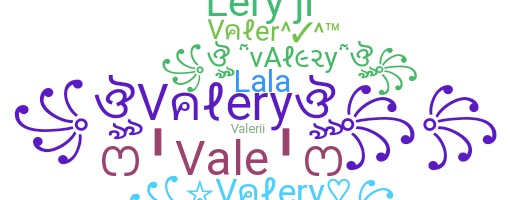 Smeknamn - Valery