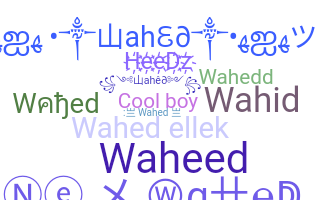 Smeknamn - Wahed